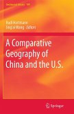 A Comparative Geography of China and the U.S. A Comparative Geography of China and the U.S.