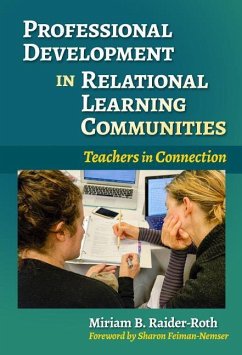 Professional Development in Relational Learning Communities - Raider-Roth, Miriam B