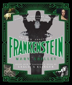 The New Annotated Frankenstein - Shelley, Mary Wollstonecraft