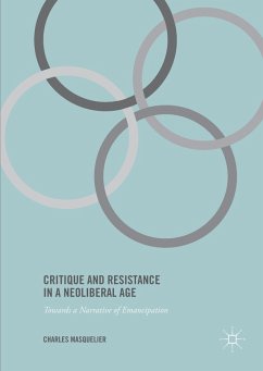 Critique and Resistance in a Neoliberal Age: Towards a Narrative of Emancipation - Masquelier, Charles