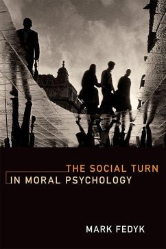 The Social Turn in Moral Psychology - Fedyk, Mark (Assistant Professor, Mount Allison University)