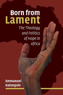 Born from Lament - Katongole, Emmanuel