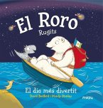 El roro. Rugits : el dia més divertit