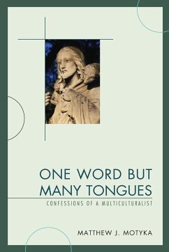 One Word but Many Tongues - Motyka, Matthew J.