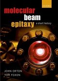 Molecular Beam Epitaxy: A Short History