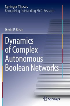 Dynamics of Complex Autonomous Boolean Networks - Rosin, David P.