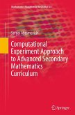 Computational Experiment Approach to Advanced Secondary Mathematics Curriculum Computational Experiment Approach to Advanced Secondary Mathematics Curriculum