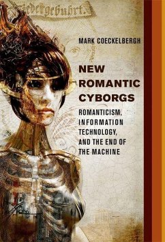 New Romantic Cyborgs - Coeckelbergh, Mark (Professor, De Montfort University)