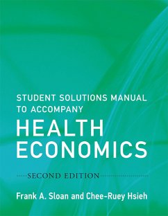 Student Solutions Manual to Accompany Health Economics, Second Edition - Sloan, Frank A.; Hsieh, Chee-Ruey