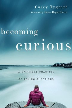 Becoming Curious - Tygrett, Casey