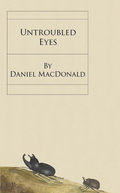 Untroubled Eyes - Macdonald, Daniel