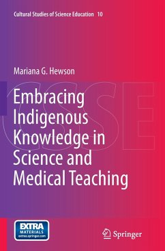 Embracing Indigenous Knowledge in Science and Medical Teaching - Hewson, Mariana G.