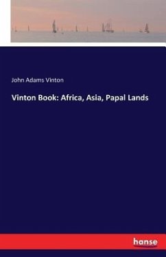 Vinton Book: Africa, Asia, Papal Lands - Vinton, John Adams