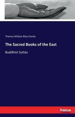 The Sacred Books of the East - Davids, Thomas William Rhys