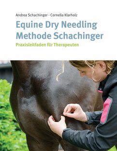 Equine Dry Needling Methode Schachinger - Klarholz, Cornelia;Schachinger, Andrea