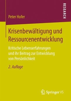 Krisenbewältigung und Ressourcenentwicklung - Hofer, Peter