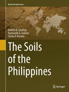 The Soils of the Philippines - Carating, Rodelio B.;Galanta, Raymundo G.;Bacatio, Clarita D.