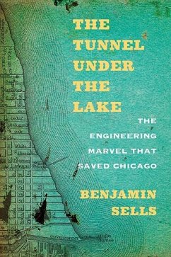 The Tunnel Under the Lake - Sells, Benjamin