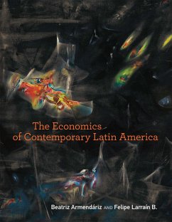 The Economics of Contemporary Latin America - Armendariz, Beatriz (University College London); Larrain B., Felipe (Professor, Insituto de Economia)