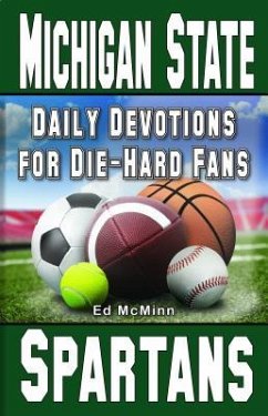 Daily Devotions for Die-Hard Fans Michigan State Spartans: - - Mcminn, Ed