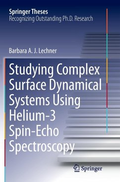 Studying Complex Surface Dynamical Systems Using Helium-3 Spin-Echo Spectroscopy - Lechner, Barbara A. J.