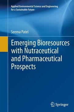 Emerging Bioresources with Nutraceutical and Pharmaceutical Prospects - Patel, Seema