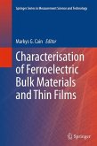 Characterisation of Ferroelectric Bulk Materials and Thin Films