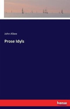 Prose Idyls - Albee, John