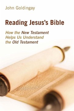 Reading Jesus's Bible - Goldingay, John