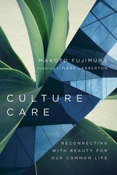 Culture Care - Fujimura, Makoto; Labberton, Mark