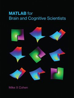 MATLAB for Brain and Cognitive Scientists - Cohen, Mike X (Research Scientist, University of Amsterdam)