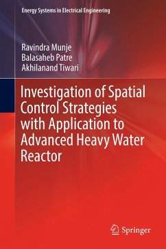 Investigation of Spatial Control Strategies with Application to Advanced Heavy Water Reactor - Munje, Ravindra;Patre, Balasaheb;Tiwari, Akhilanand