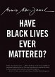 Have Black Lives Ever Mattered? - Bild 1