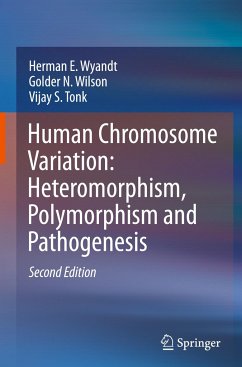 Human Chromosome Variation: Heteromorphism, Polymorphism and Pathogenesis - Wyandt, Herman E.;Wilson, Golder N.;Tonk, Vijay S.