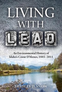Living with Lead - Snow, Bradley D
