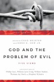 God and the Problem of Evil - Five Views