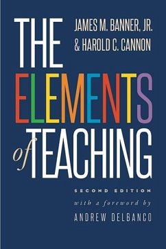 The Elements of Teaching - Banner, James M., Jr.; Cannon, Harold C.