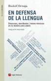 En defensa de la llengua : Discursos, manifestos i textos decisius en la història del català