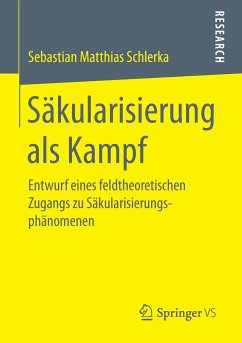 Säkularisierung als Kampf - Schlerka, Sebastian Matthias