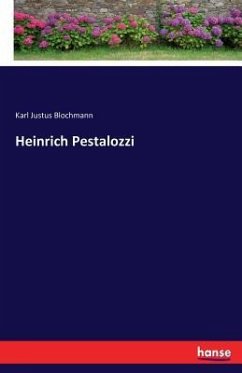 Heinrich Pestalozzi - Blochmann, Karl Justus
