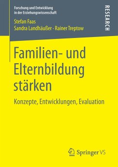 Familien- und Elternbildung stärken - Faas, Stefan;Landhäußer, Sandra;Treptow, Rainer