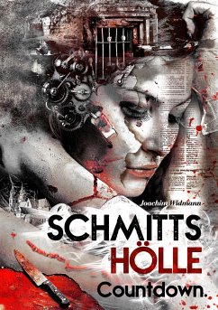 Schmitts Hölle - Countdown. - Widmann, Joachim