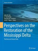 Perspectives on the Restoration of the Mississippi Delta Perspectives on the Restoration of the Mississippi Delta