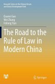 The Road to the Rule of Law in Modern China The Road to the Rule of Law in Modern China