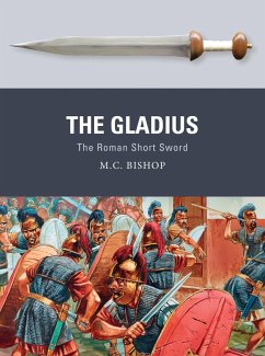 The Gladius (eBook, PDF) - Bishop, M. C.