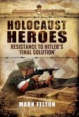 Holocaust Heroes (eBook, ePUB) Holocaust Heroes (eBook, ePUB)