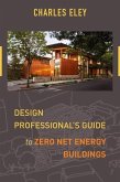 Design Professional's Guide to Zero Net Energy Buildings (eBook, ePUB)