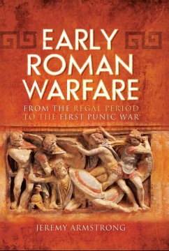 Early Roman Warfare (eBook, ePUB) - Armstrong, Jeremy