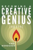 Becoming a Creative Genius {again} (eBook, ePUB) Becoming a Creative Genius {again} (eBook, ePUB)