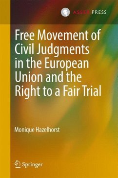 Free Movement of Civil Judgments in the European Union and the Right to a Fair Trial - Hazelhorst, Monique